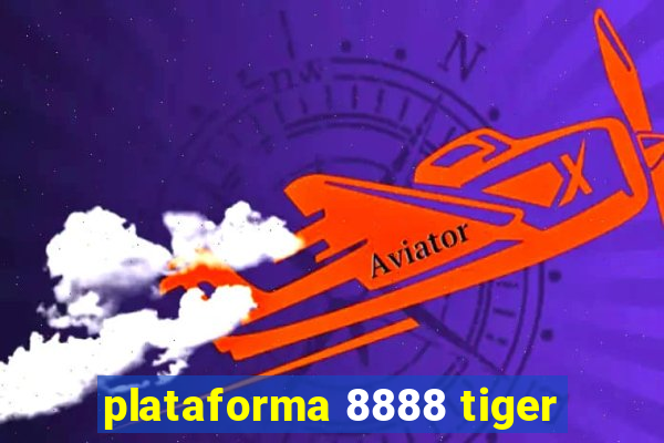 plataforma 8888 tiger